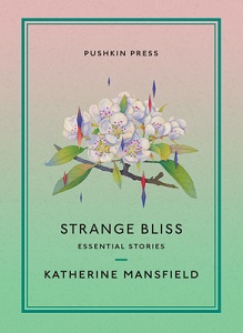 Strange Bliss - Essential Stories - Mansfield, Katherine