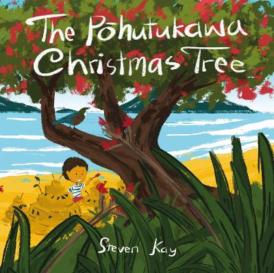 The Pohutukawa Christmas Tree - Kay, Steven