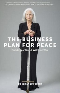 The Business Plan for Peace - Building a World without War - Elworthy, Dr Scilla