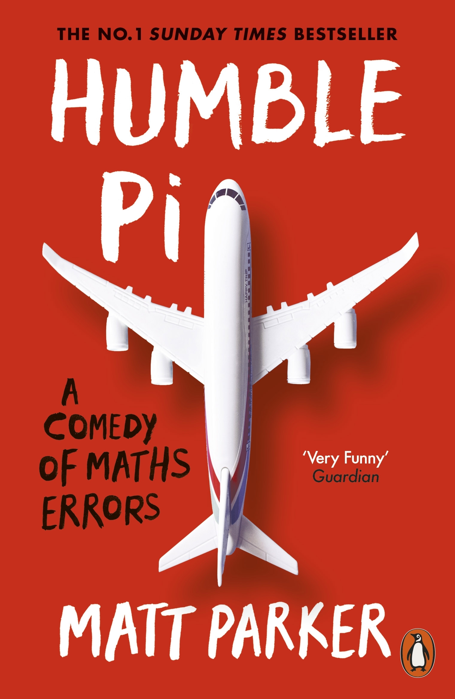 Humble Pi. A Comedy of Maths Errors - Cleave, Paul