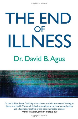 The End of Illness - Agus, David B.