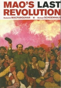 Mao's Last Revolution - MacFarquhar, Roderick & Schoenhals, Michael