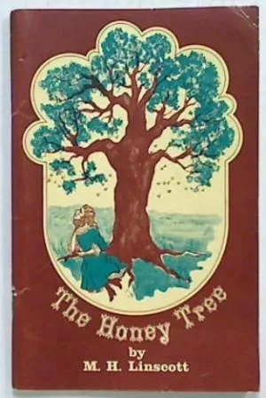 The Honey Tree - Childhood Reminiscences of Early New Zealand Farm Life - M. H., Linscott