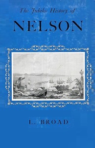 The Jubilee History of Nelson from 1842 to 1892 - Broad, Lowther 