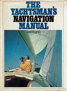 The Yachtsman's Navigation Manual - Toghill, Jeff E.