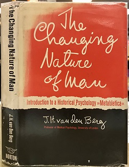 The Changing Nature of Man - Van den Berg, J.H.