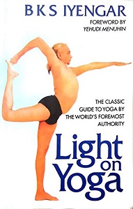 Light on Yoga - The Classic Guide to Yoga from the World's Foremost Authority - Iyengar, B.K.S.