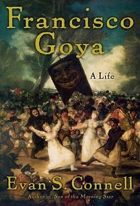 Francisco Goya - Life and Times - Connell, Evan