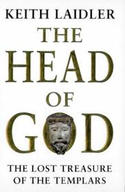 The Head of God - The Lost Treasure of the Templars  - Laidler, Keith