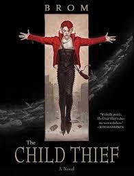 The Child Thief - A Novel - Brom, Gerald