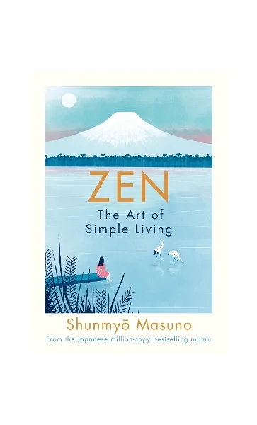 Zen - The Art of Simple Living  - Masuno, Shunmyo 