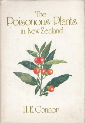 The Poisonous Plants in New Zealand  - Connor, Henry