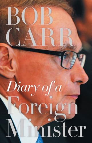 Diary of a Foreign Minister - Carr, Bob