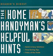 The Home Handyman's Helpful Hints - Wilson, John 