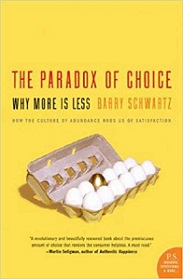 The Paradox of Choice - Why More is Less  - Schwartz, Barry