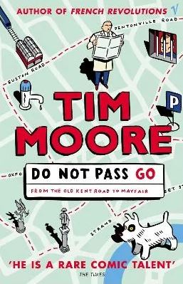 Do Not Pass Go - From the Old Kent Road to Mayfair - Moore, Tim