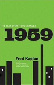 1959 - The Year Everything Changed - Kaplan, Fred