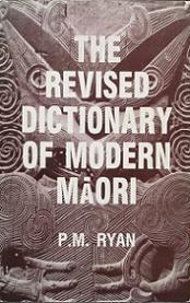 The Revised Dictionary of Modern Maori - Ryan, P.M.