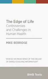 The Edge of Life Controversies and Challenges in Human Health  - Berridge, Mike