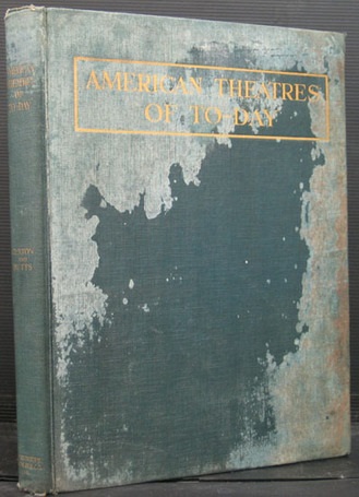 American Theatres of Today - Illustrated with Plans, Sections and Photographs of Exterior and Interior Details of Modern Motion Picture and Legitimate Theatres Throughout the United States - Sexton, R W & Betts, B F and with a foreword by Rothafel, S L  Roxy.  