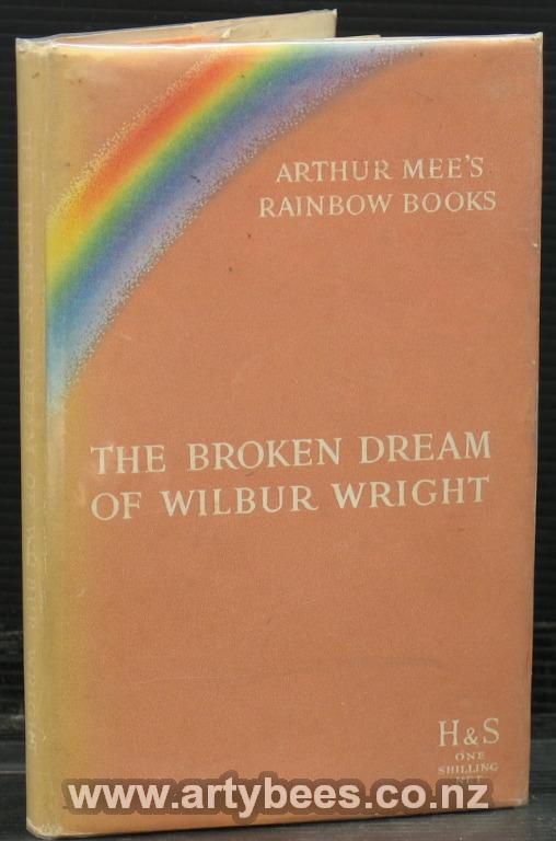 The Broken Dream of Wilbur Wright - Mee, Arthur