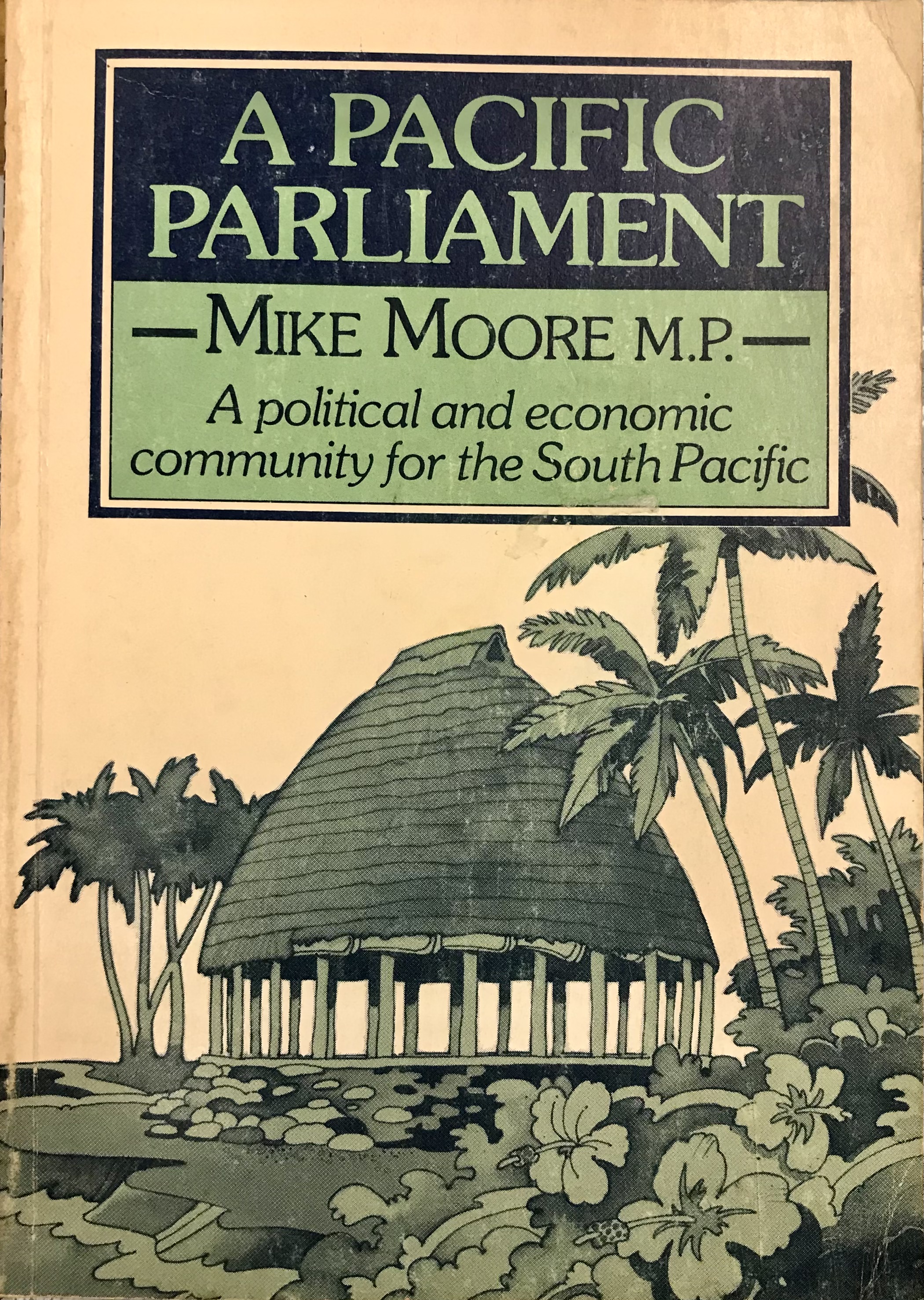 A Pacific Parliament - Moore, Mike