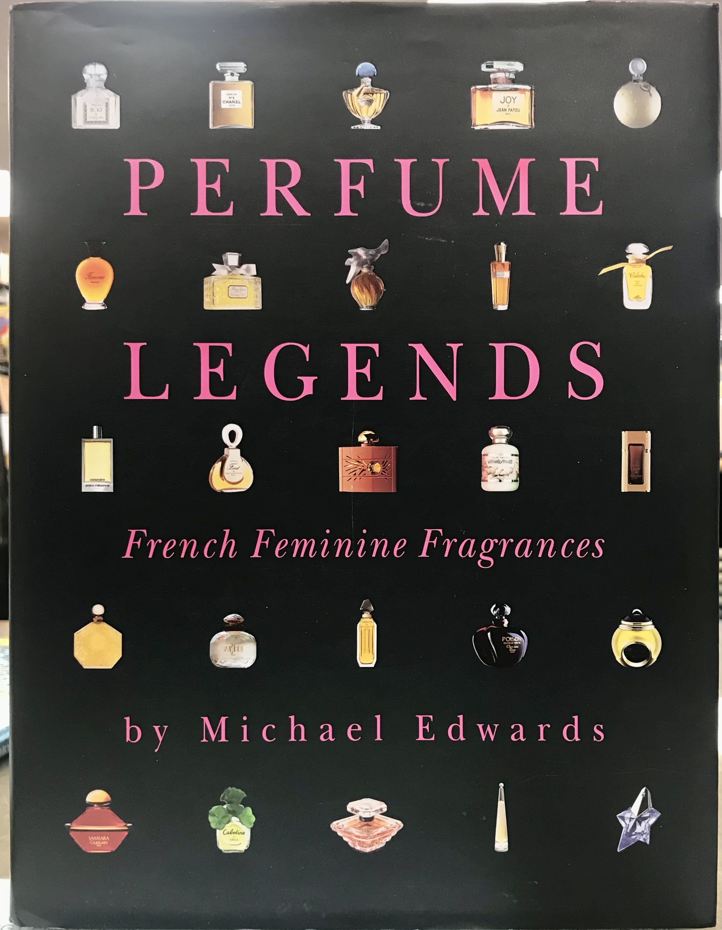 Perfume Legends - French Feminine Fragrances - Signed copy - Edwards, Michael