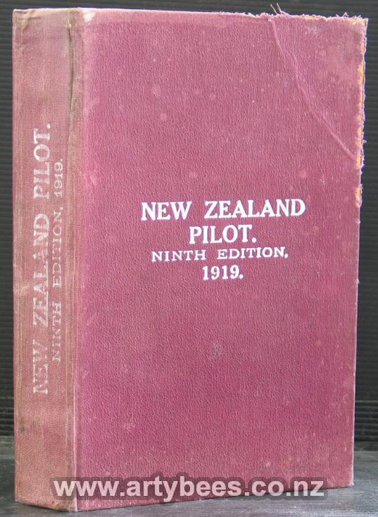 The New Zealand Pilot, including Kermadec Islands, Chatham Islands and The Islands Eastward and Southward of New Zealand - Hydrographic Department, Admiralty