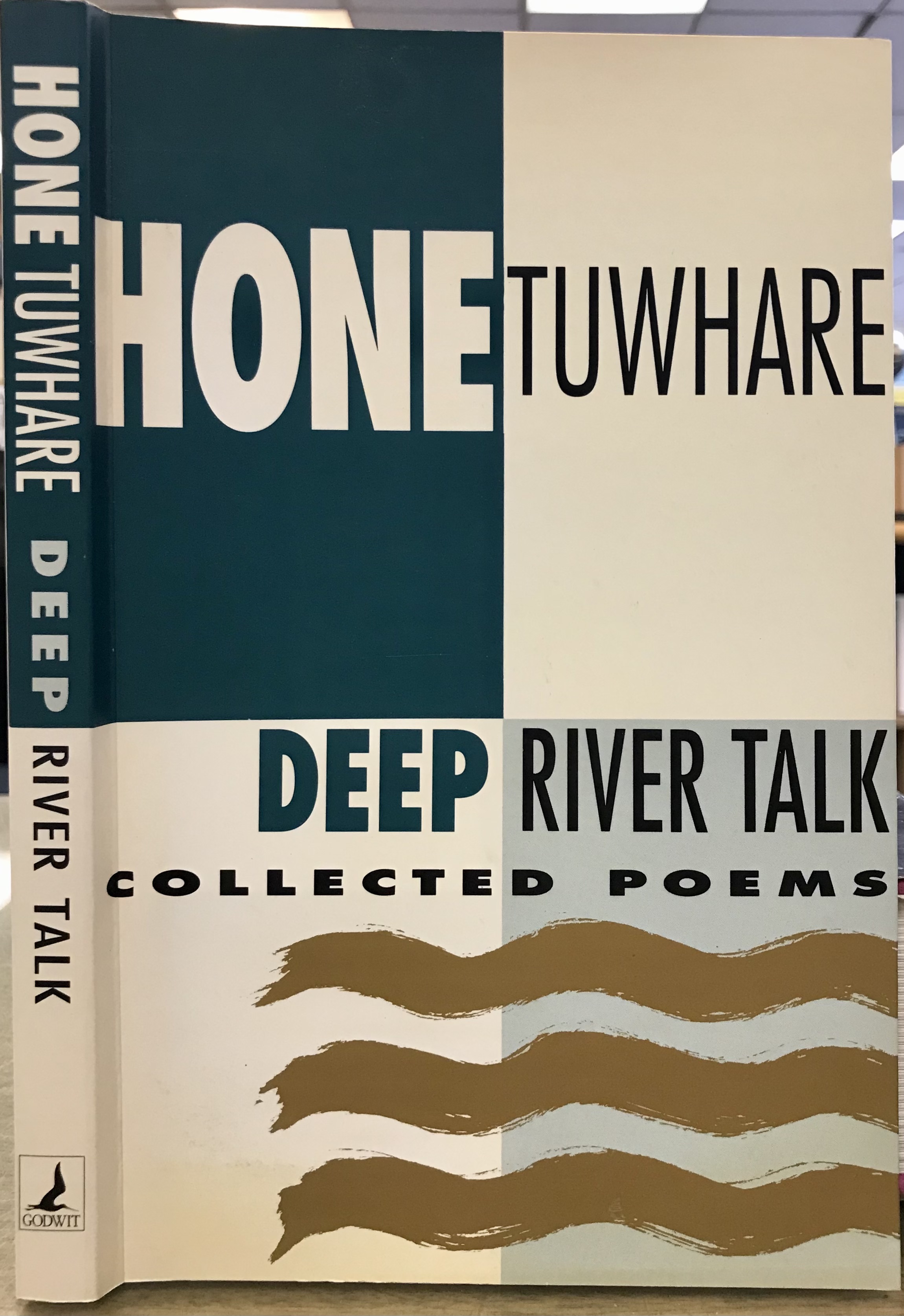 Deep River Talk - Collected Poems - Tuwhare, Hone