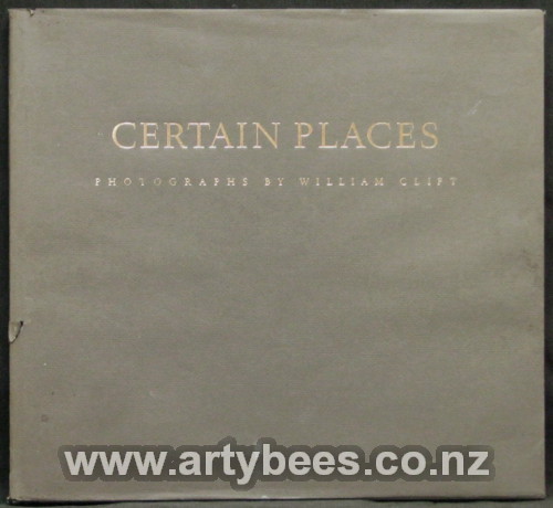 Certain Places - Photographs By William Clift - Signed copy - Clift, William