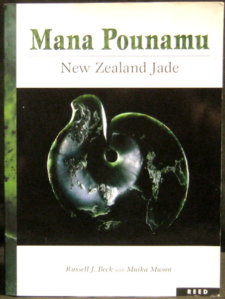 Mana Pounamu - New Zealand Jade  - Beck, Russell J. & Mason, Maika