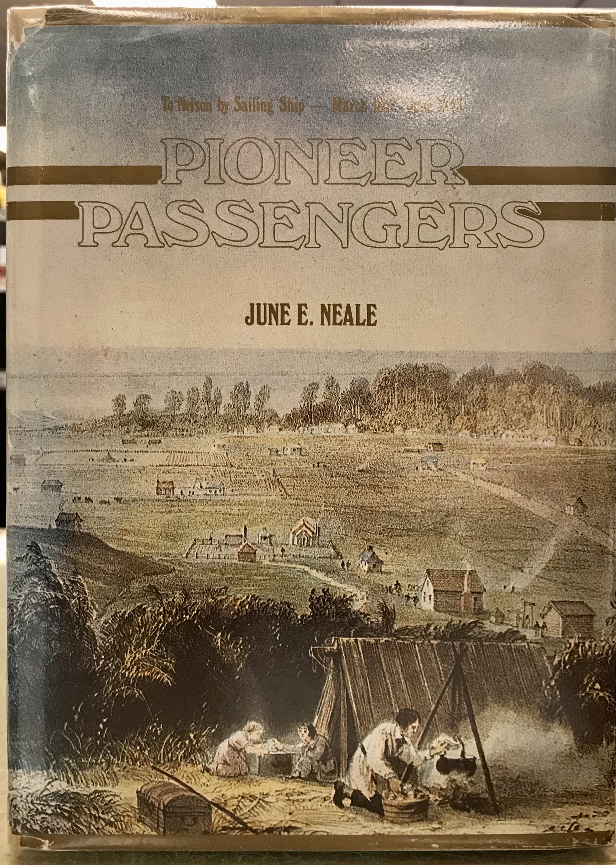 Pioneer Passengers - To Nelson By Sailing Ship - March 1842 - June 1843 - Neale, June