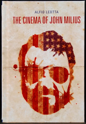 The Cinema of John Milius - Leotta, Alfio