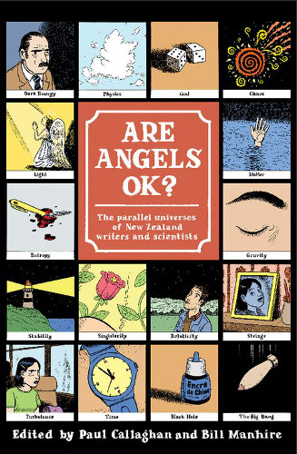 Are Angels Ok? The Parallel Universes of New Zealand Writers and Scientists SIGNED COPY - Callaghan, Paul & Manhire, Bill (Editors)