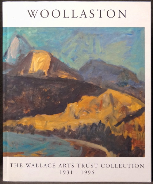 Woollaston - The Wallace Arts Trust Collection 1931 - 1996 - Stead, Oliver (text)