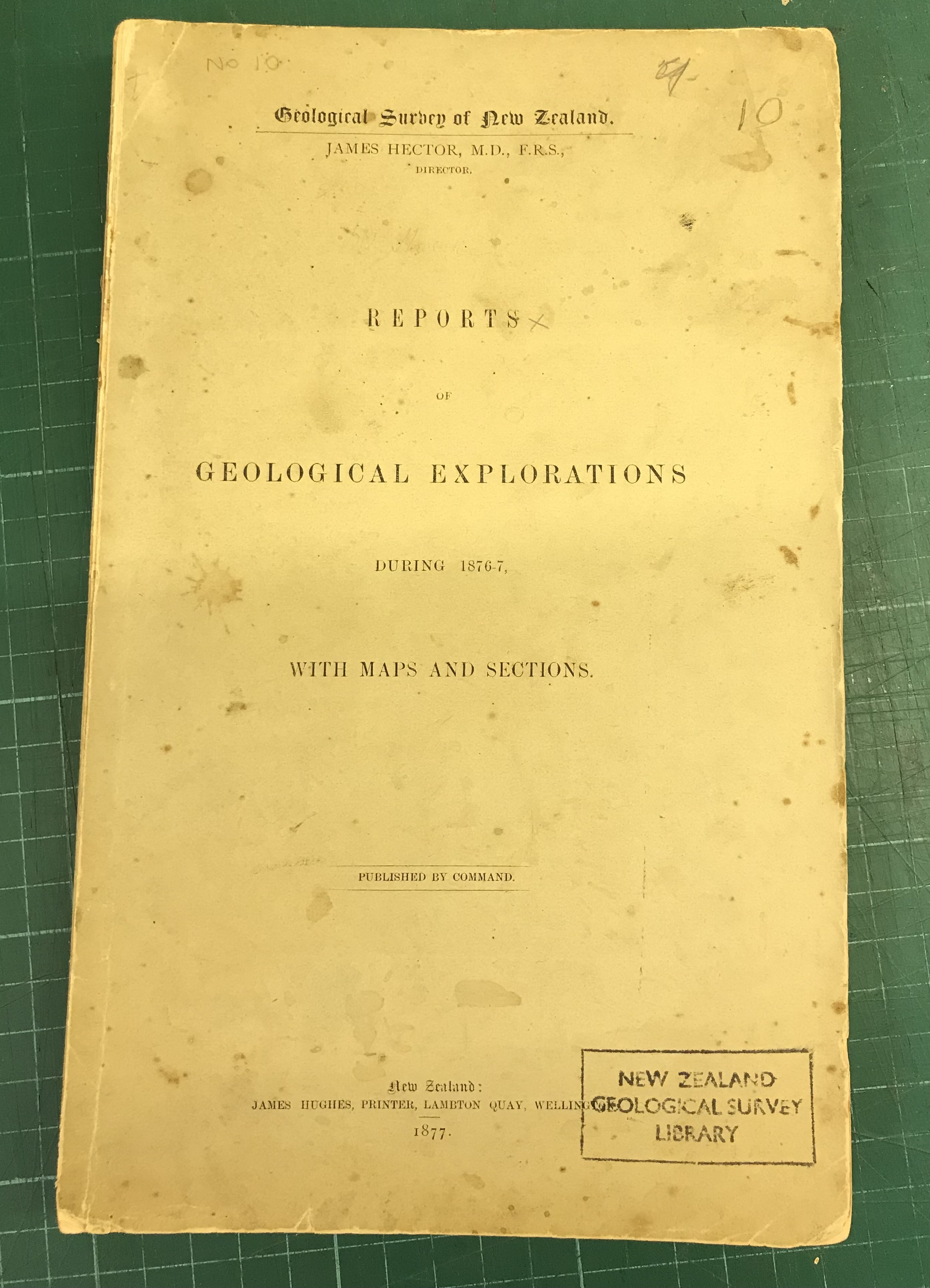 Reports of Geological Explorations During 1876-1877 with Maps and Sections - Hector, James - Director, Geological Survey Department