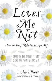 Loves Me Not - How to Keep Relationships Safe - Elliot, Lesley with O'Brien, William J.