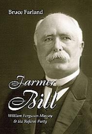 Farmer Bill - William Ferguson Massey and the Reform Party - Farland, Bruce