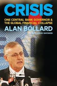 Crisis - One Central Bank Governor and the Global Financial Collapse - Bollard, Alan