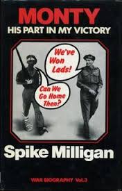 Monty - His Part in My Victory - Milligan, Spike