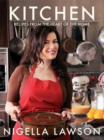 Kitchen - Recipes from the Heart of the Home - Lawson, Nigella