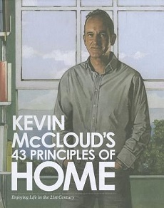 Kevin McCloud's 43 Principles of Home - Enjoying Life in the 21st Century - McCloud, Kevin