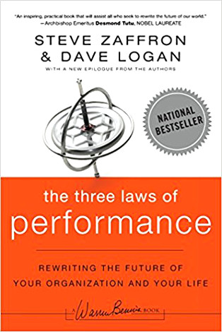 The Three Laws of Performance: Rewriting the Future of Your Organization and Your Life - Zaffron, Steve & Logan, Dave