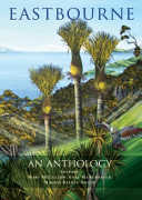 Eastbourne: An Anthology - McCallum, Mary; Manchester, Anne; Rainey-Smith, Maggie (Editors)