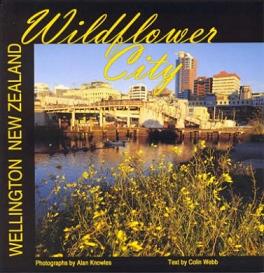 Wildflower City - Wellington, New Zealand - Knowles, Alan and Webb, Colin