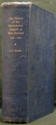 The History of the Presbyterian Church of New Zealand, 1840-1940 - Elder, John Rawson