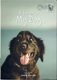 A Letter to My Dog - New Zealand Edition - Layton, Robin (photography)