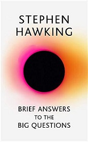 Brief Answers to the Big Questions - Hawking, Stephen