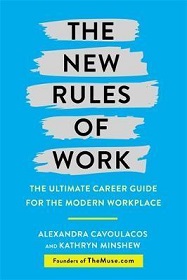 The New Rules of Work - The ultimate career guide for the modern workplace - Cavoulacos, Alexandra & Minshew, Kathryn