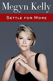 Settle For More - Kelly, Megyn